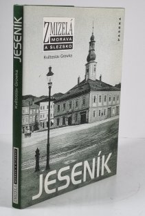 Zmizelá Morava a Slezsko - Jeseník