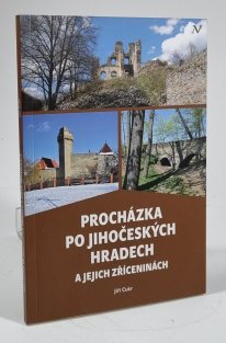 Procházka po jihočeských hradech a jejich zříceninách