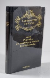 Labyrintem tajemna aneb Průvodce po magických místech Československa - 