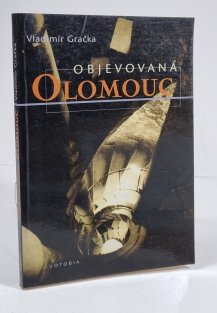 Objevovaná Olomouc