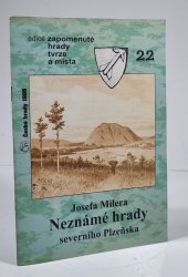 Josefa Milera Neznámé hrady severního Plzeňska - 