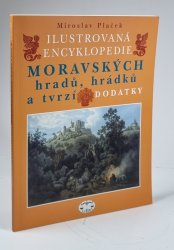 Ilustrovaná encyklopedie moravských hradů, hrádků a tvrzí - dodatky - 