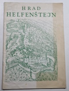 Hrad Helfenštejn v datech, číslech, faktech a nákresech