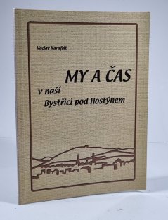 My a čas v naší Bystřici pod Hostýnem