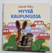 Myyrä Kaupungissa (Krteček ve městě, finsky) - 