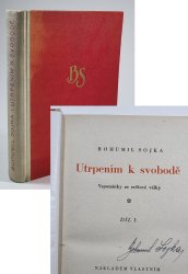 Utrpením k svobodě I. - Vzpomínky ze světové války