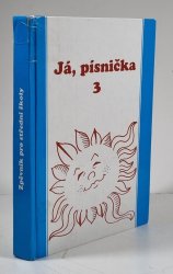 Já, písnička 3 - zpěvník pro žáky středních škol - 