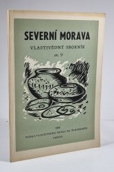 Severní Morava sv. 9 - vlastivědný sborník - 