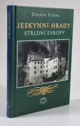 Jeskynní hrady střední Evropy - 