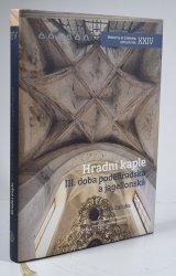 Hradní kaple III. doba poděbradská a jagellonská - 