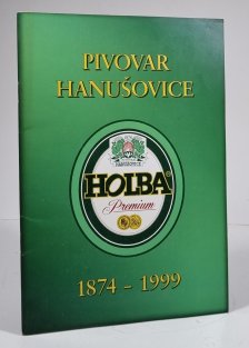 Pivovar Hanušovice 1874-1999