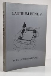 Castrum Bene 9 - Burg und  ihr Bauplatz - 