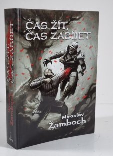 Čas žít, čas zabíjet