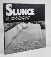 Slunce v mramoru - vysočinskou stopou Bohuslava Martinů