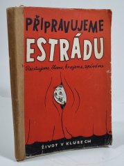 Připravujeme estrádu  - 
