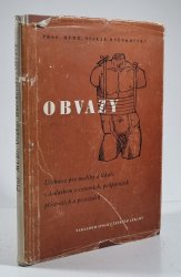 Obvazy - Učebnice pro mediky a lékaře s dodatkem o extensích, podpůrných přístrojích a protézách