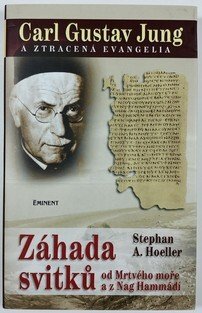 Carl Gustav Jung a ztracená evangelia - Záhada svitků od Mrtvého moře a z Nag Hammádí