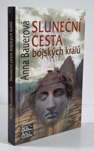 Slunečná cesta bójských králů