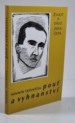Pouť a vyhnanství - Život a dílo Jana Čepa - 