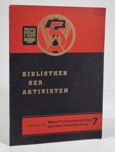 Meine Verbesserungspläne und ihre Verwirklichung - Bibliothek der Aktivisten 7