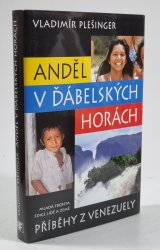 Anděl v Ďábelských horách - Příběh z Venezuely - 