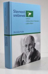 Slavnosti sněženek - setkání s Bohumilem Hrabalem a jeho dílem - 