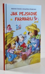 Jak pejskové farmařili (První čtení s velkými písmenky)