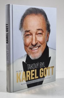 Takový byl Karel Gott: Nejslavnější český zpěvák očima přátel a kolegů