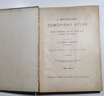 J. Brunclíka Zeměpisný atlas pro školy střední, ústavy učitelské a školy obchodní