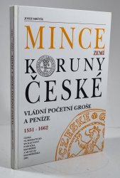 Mince zemí Koruny české - vládní početní groše a peníze 1551-1662 - 