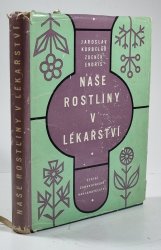 Naše rostliny v lékařství - 