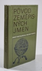 Původ zeměpisných jmen - etymologický slovník 1000 vlastních jmen zemí, měst a přírodních objektů z celého světa