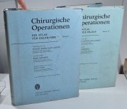 Chirurgische Operationen - Ein Atlas für die Praxis I.+II. - 