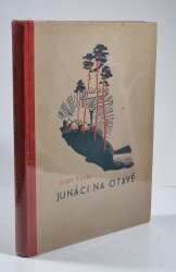 Junáci na Otavě - Příhody z prázdninové osady junáků - 