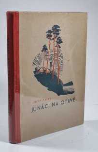 Junáci na Otavě - Příhody z prázdninové osady junáků