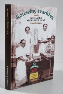 Kouzelný tvarůžek aneb Kuchařka neobvyklé vůně