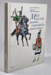 Malý slovník starého vojenského názvosloví - 
