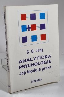 Analytická psychologie - Její teorie a praxe