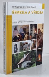 Řemesla a výroba - průvodce českou historií - 
