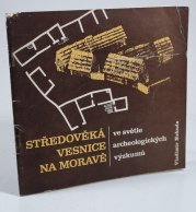 Středočeská vesnice na Moravě ve světle archeologických výzkumů - 