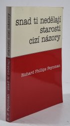 Snad ti nedělají starosti cizí názory - 