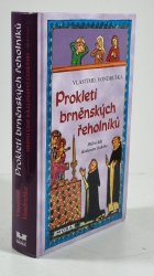 Prokletí brněnských řeholníků - Hříšní lidé Království českého 14 - 