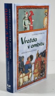 Vražda v ambitu - Hříšní lidé Království českého 6