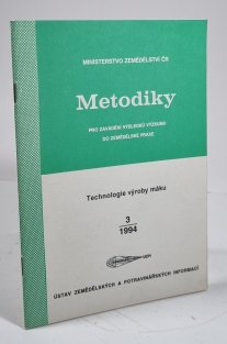 Technologie výroby máku - Metodiky pro zavádění výsledků výzkumu do zemědělské praxe 3/1994