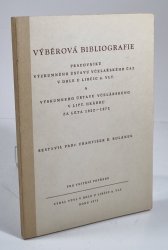 Výběrová bibliografie pracovníků Výzkumného ústavu včelařského ČAZ v Dole u Libčic nad Vltavou a Výzkumného ústavu včelařského v Liptovském Hrádku za léta 1922-1972 - 