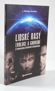Lidské rasy, evoluce a chování z pohledu životní strategie