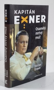 Kapitán Exner - Osamělý mrtvý muž