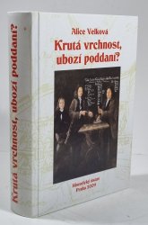 Krutá vrchnost ubozí poddaní? - 