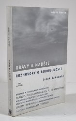 Obavy a naděje - Rozhovory a budoucnosti - 