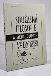 Současná filosofie a metodologie vědy